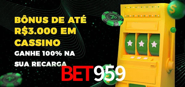 Bet959 melhor bônus de depósito